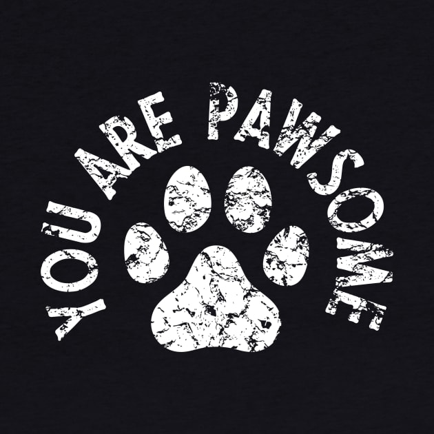 You are pawsome dog lover by Nice Surprise